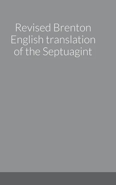 Revised Brenton English translation of the Septuagint - Hardcover