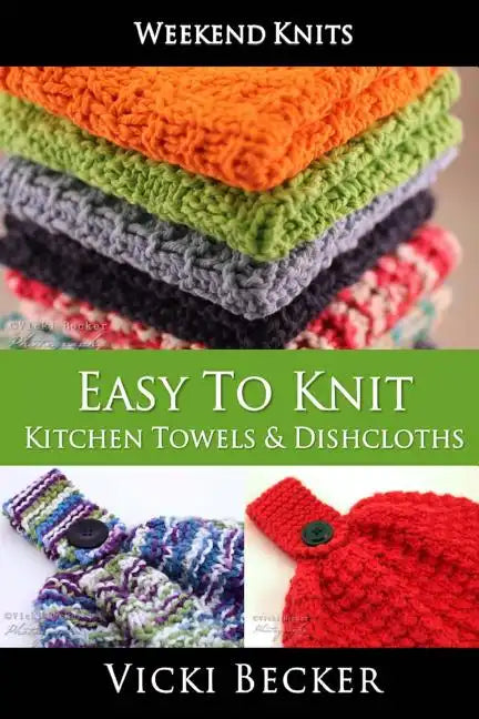 Easy To Knit Kitchen Towels and Dishcloths - Paperback