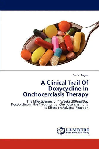 A Clinical Trail Of Doxycycline In Onchocerciasis Therapy - Paperback