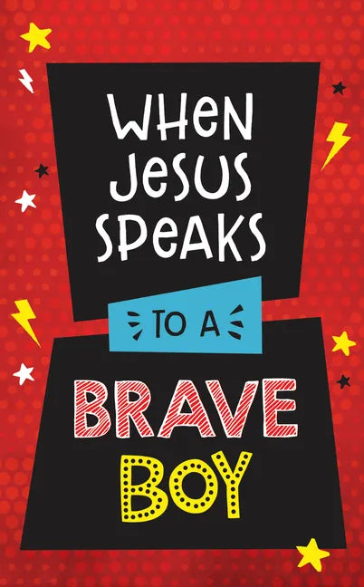 When Jesus Speaks to a Brave Boy - Paperback