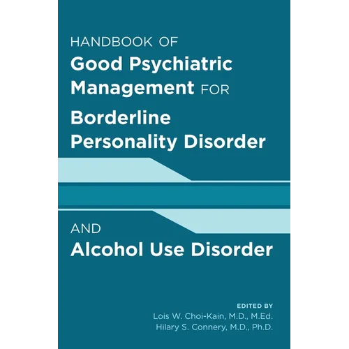 Handbook of Good Psychiatric Management for Borderline Personality Disorder and Alcohol Use Disorder - Paperback