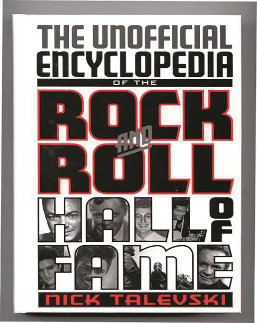 The Unofficial Encyclopedia of the Rock and Roll Hall of Fame - Hardcover