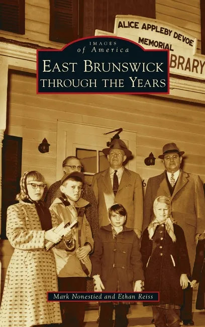 East Brunswick Through the Years - Hardcover
