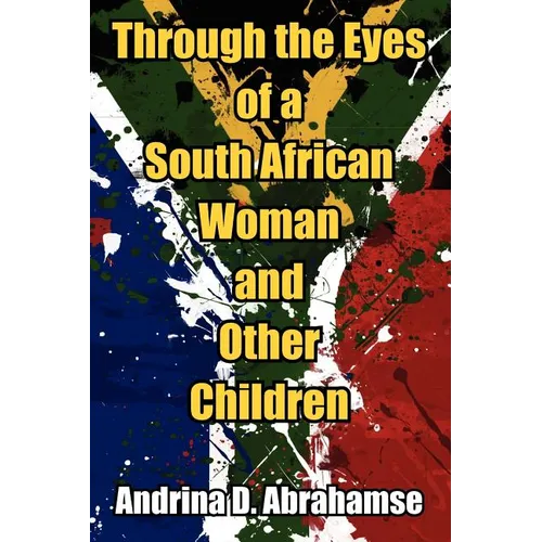 Through the Eyes of a South African Woman and Other Children - Paperback