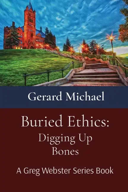 Buried Ethics: Digging Up Bones - Paperback