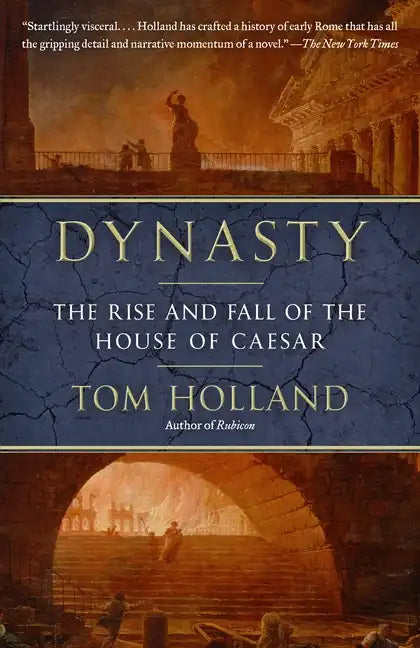 Dynasty: The Rise and Fall of the House of Caesar - Paperback