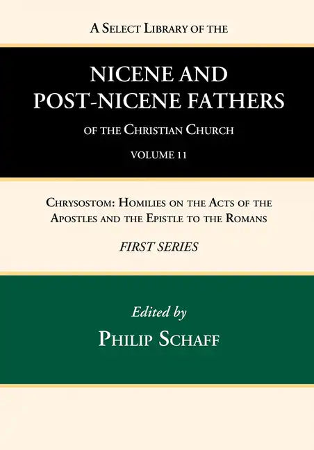 A Select Library of the Nicene and Post-Nicene Fathers of the Christian Church, First Series, Volume 11 - Hardcover