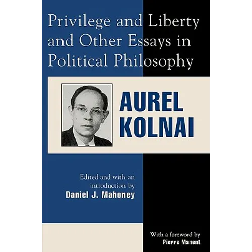 Privilege and Liberty and Other Essays in Political Philosophy - Paperback