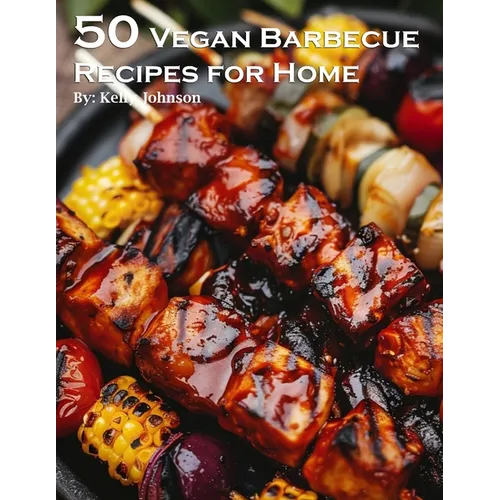 50 Vegan Barbecue Recipes for Home - Paperback