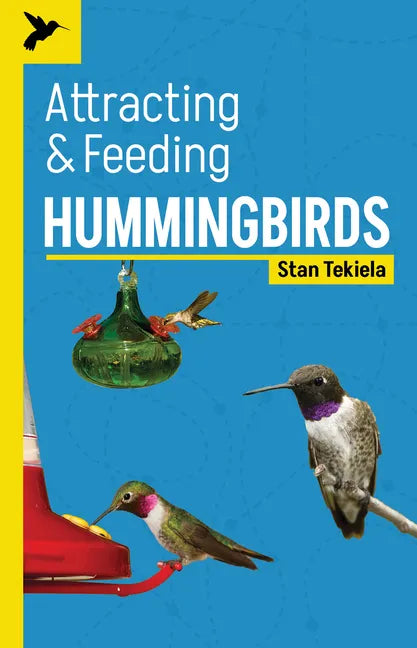 Attracting & Feeding Hummingbirds - Paperback