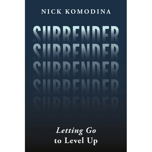 Surrender: Letting Go to Level Up