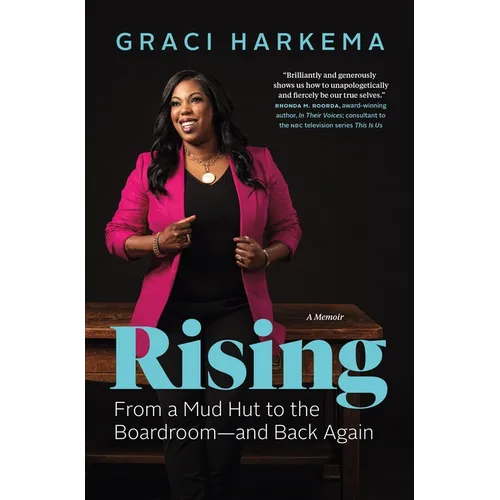 Rising: From a Mud Hut to the Boardroom -- And Back Again - Hardcover