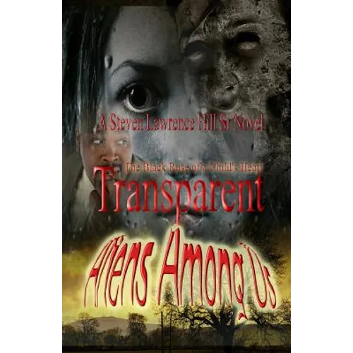 Transparent: Aliens Among Us - Paperback