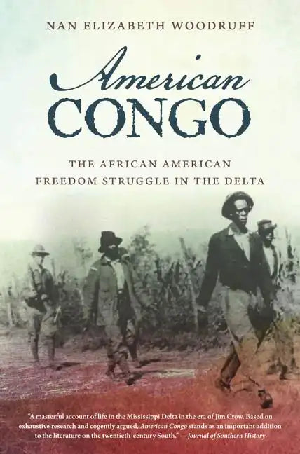 American Congo: The African American Freedom Struggle in the Delta - Paperback