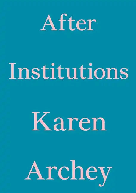 After Institutions - Paperback