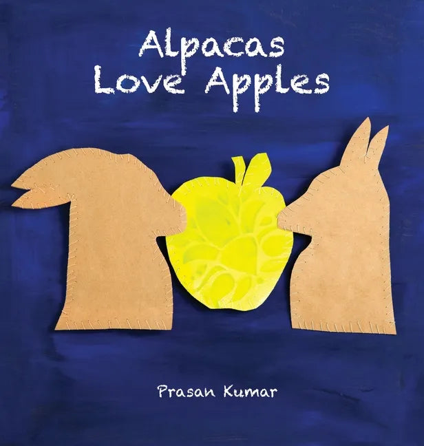Alpacas Love Apples - Hardcover
