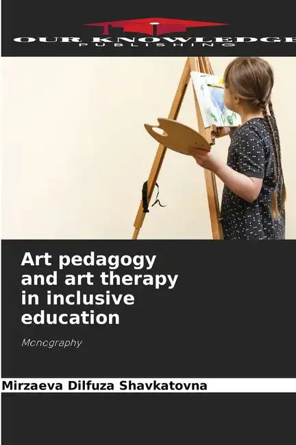 Art pedagogy and art therapy in inclusive education - Paperback