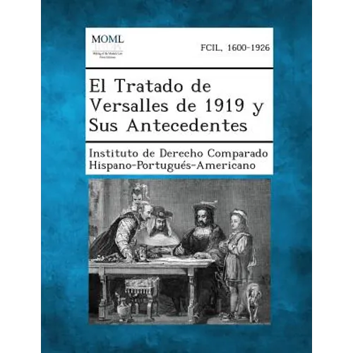 El Tratado de Versalles de 1919 y Sus Antecedentes - Paperback