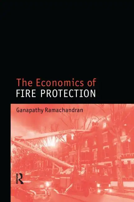 Economics of Fire Protection: Modern Architects and the Future City, 1928-53 - Paperback