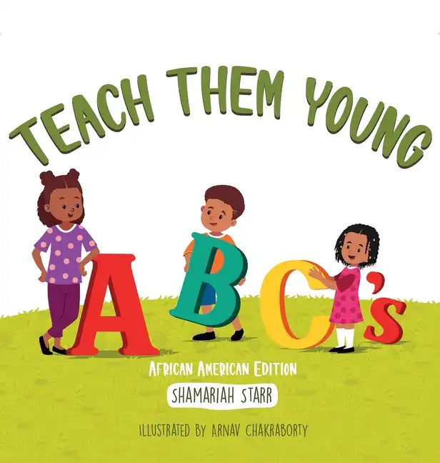 Teach Them Young ABC's African American Edition - Hardcover