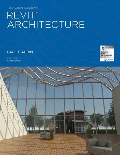The Aubin Academy Revit Architecture: 2016 and beyond - Paperback