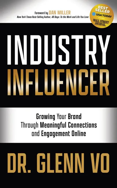 Industry Influencer: Growing Your Brand Through Meaningful Connections and Engagement Online - Paperback