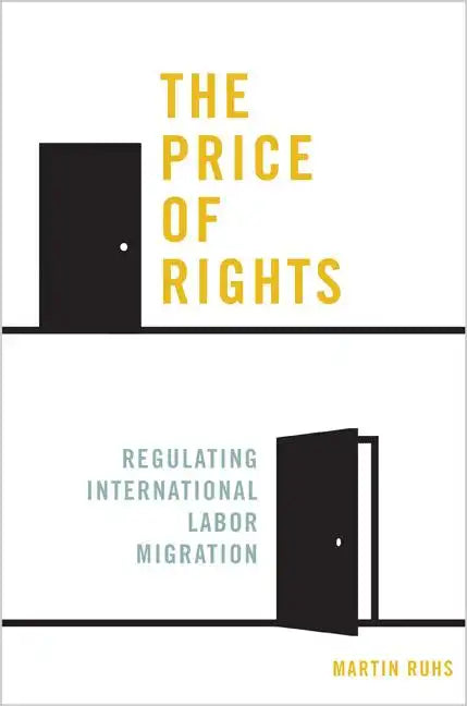 The Price of Rights: Regulating International Labor Migration - Paperback