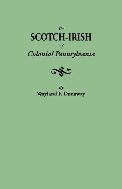 Scotch-Irish of Colonial Pennsylvania - Paperback