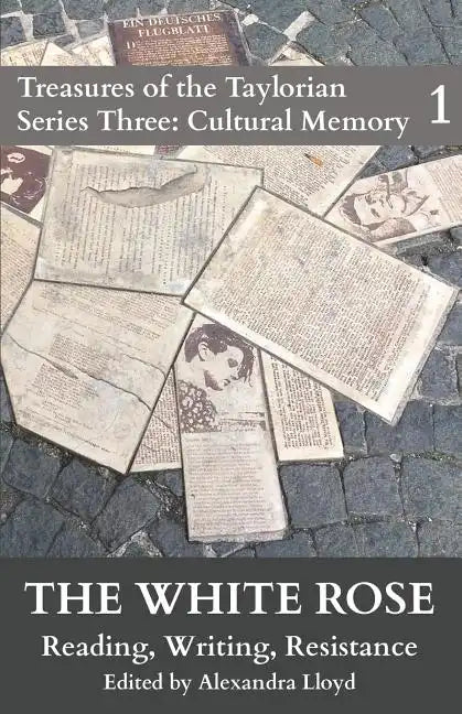 The White Rose: Reading, Writing, Resistance - Paperback
