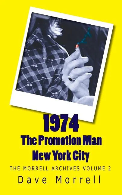 1974 - The Promotion Man - New York City: The Morrell Archives - Paperback