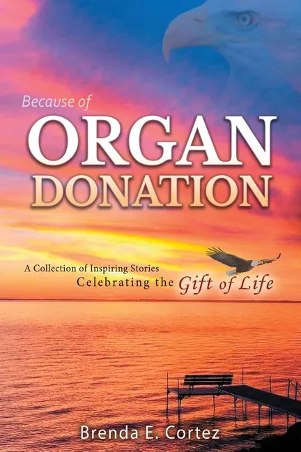 Because of Organ Donation - Paperback