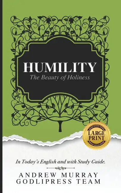 Andrew Murray Humility: The Beauty of Holiness (In Today's English and with Study Guide)(LARGE Print) - Hardcover
