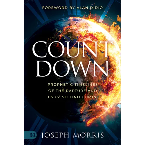 Countdown: Prophetic Timelines of the Rapture and Jesus' Second Coming - Paperback