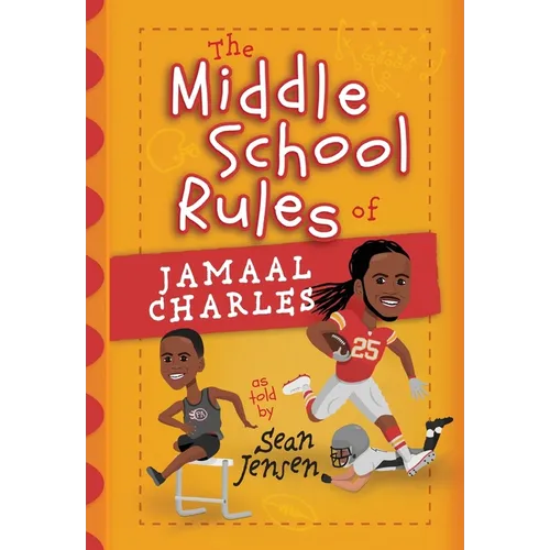 The Middle School Rules of Jamaal Charles: As Told by Sean Jensen - Paperback
