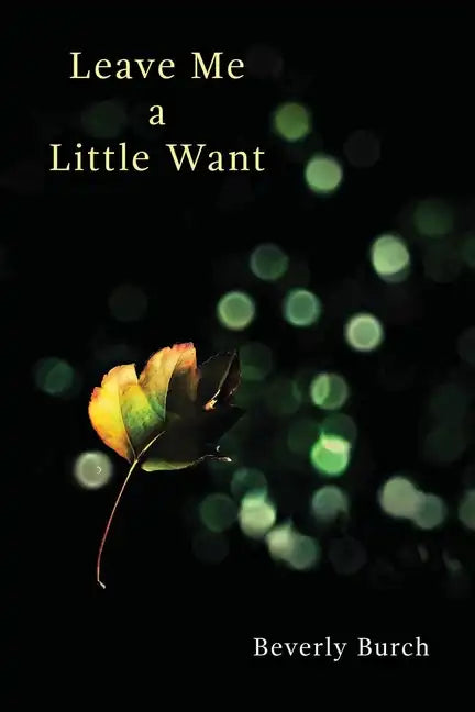 Leave Me a Little Want - Paperback