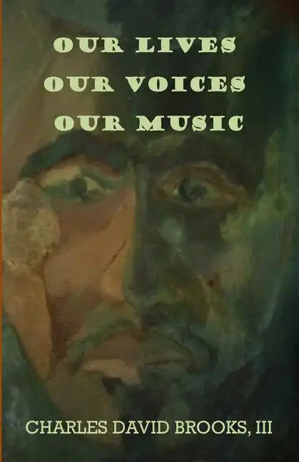Our Lives Our Voices Our Music - Paperback