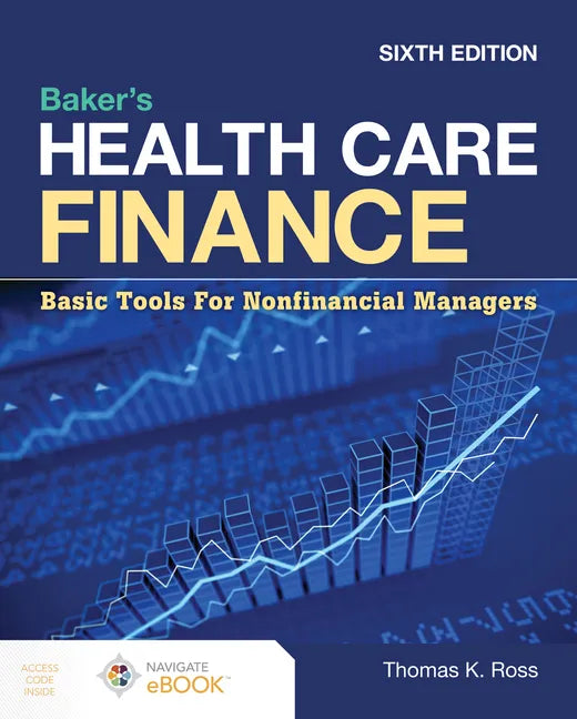 Baker's Health Care Finance: Basic Tools for Nonfinancial Managers - Paperback
