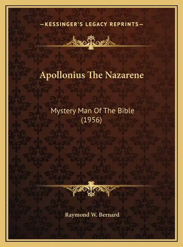 Apollonius The Nazarene: Mystery Man Of The Bible (1956) - Hardcover