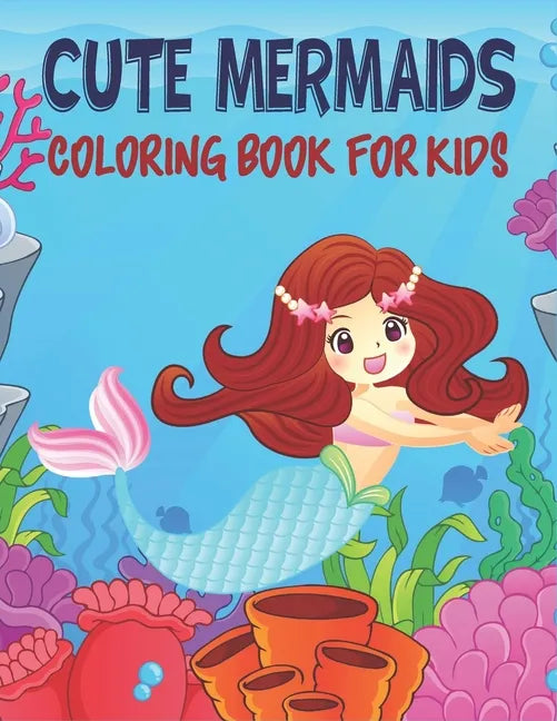 Cute mermaid Coloring Book For Kids: 50 mermaid Coloring Pages - Paperback