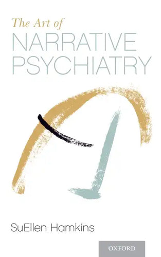 Art of Narrative Psychiatry: Stories of Strength and Meaning - Paperback