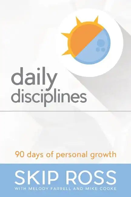 Daily Disciplines: 90 Days of Personal Growth - Paperback