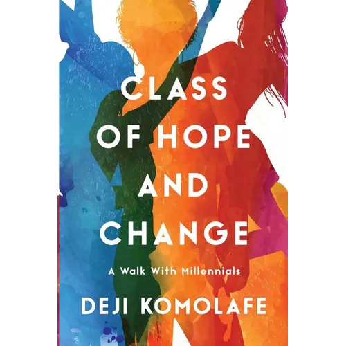 Class of Hope and Change: A Walk with Millennials - Paperback