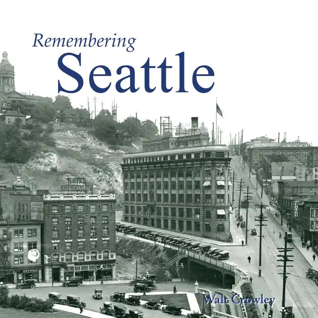 Remembering Seattle - Paperback