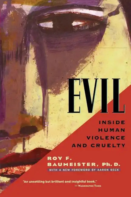 Evil: Inside Human Violence and Cruelty - Paperback
