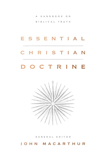 Essential Christian Doctrine: A Handbook on Biblical Truth - Hardcover