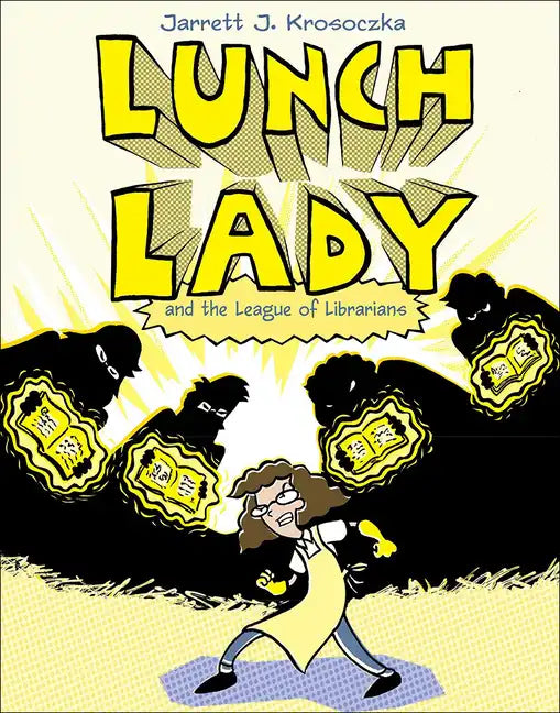 Lunch Lady and the League of Librarians - Hardcover