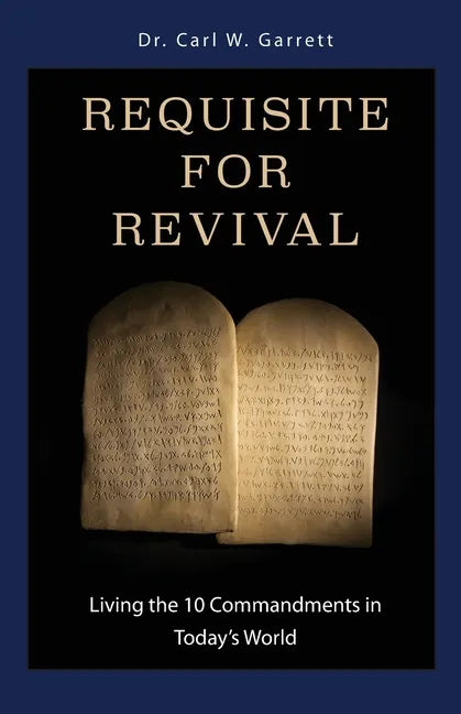 Requisite for Revival: Living the 10 Commandments in Today's World - Paperback