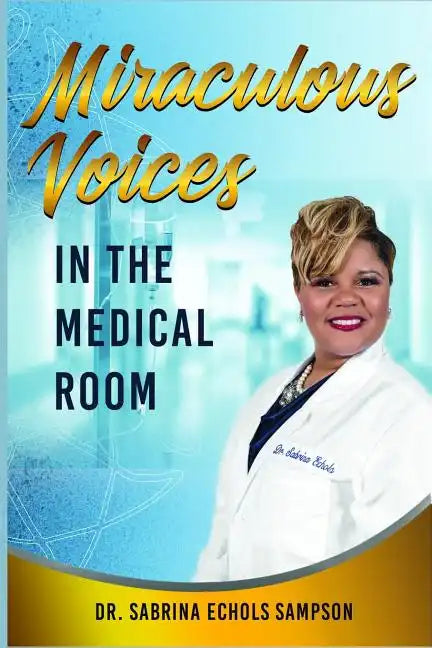 Miraculous Voices In The Medical Room - Paperback