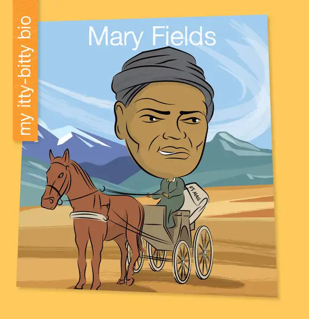 Mary Fields - Library Binding