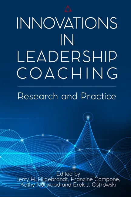 Innovations in Leadership Coaching: Research and Practice - Paperback